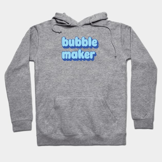bubble maker Hoodie by Eugene and Jonnie Tee's